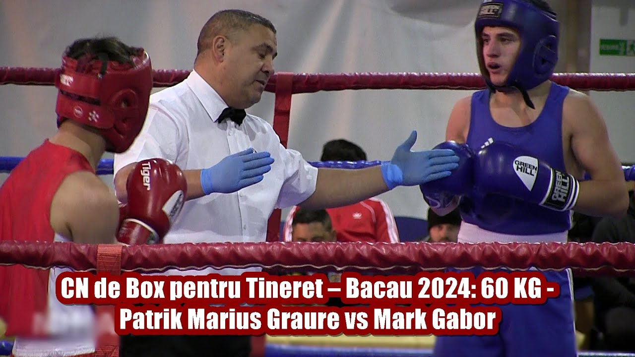 CN de Box pentru Tineret – Bacău 2024: 60 KG - Patrik Marius Graure vs ...