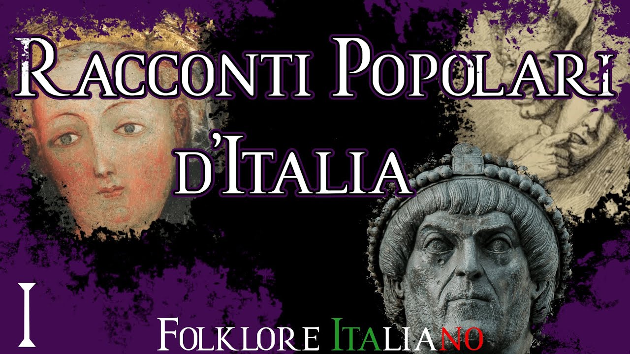 RACCONTI POPOLARI D'ITALIA ~ parte UNO - FOLKLORE ITALIANO