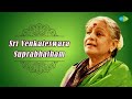MS Subbulakshmi Sri Venkateswara Suprabhatham | Lyrics Video