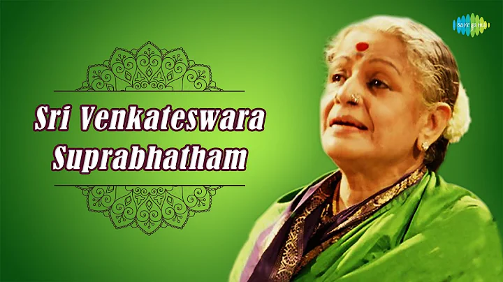 MS Subbulakshmi Sri Venkateswara Suprabhatham | Ly...