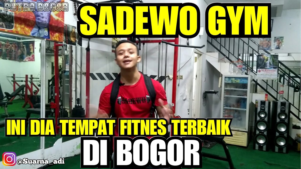 SALAH SATU TEMPAT FITNES TERBAIK DI BOGOR! SADEWO GYM BERSAMA PUTRA BOGOR