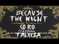 Co ro feat taleesa  because the night club mix