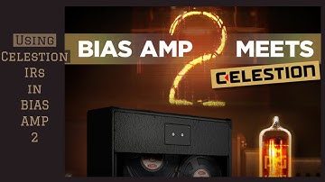 Positive Grid | BIAS AMP 2 Desktop Tutorial: How to Load Celestion IRs in Bias Amp 2