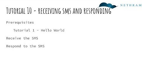 Tutorial 10: Twilio basic SMS. Explore SMS send and receive.