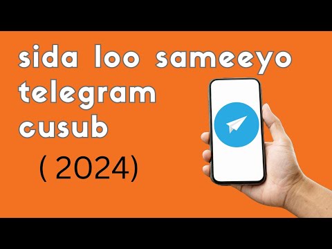 Sida Loo Sameeyo Telegram Cusub 