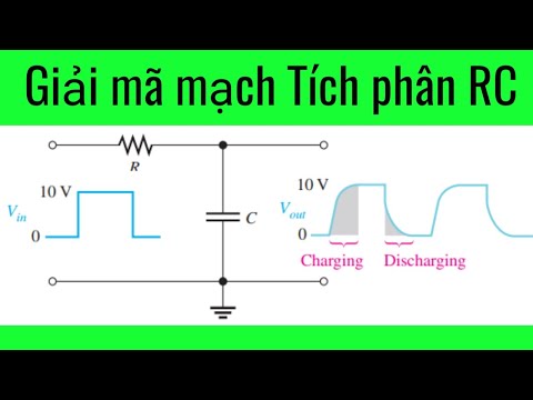 Video Tụ điện #2. Giải mã mạch Tích phân RC đối với tín hiệu... - youtube