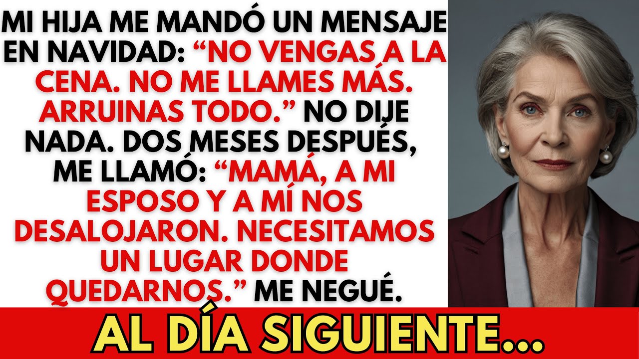 Mi Hija Me Mandó un Mensaje en Navidad: No Vengas a la Cena. Arruinas Todo. No Respondí…
