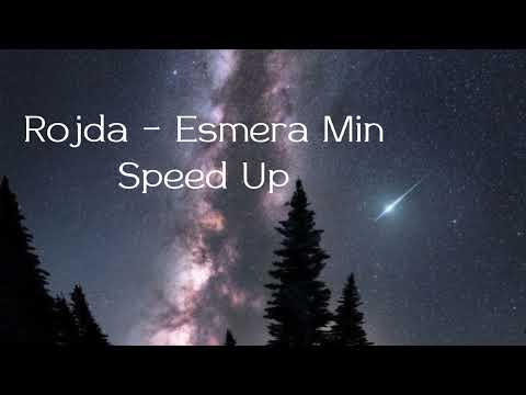 Rojda - Esmera Min (Speed Up)
