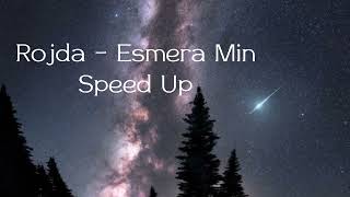 Rojda - Esmera Min (Speed Up) Resimi