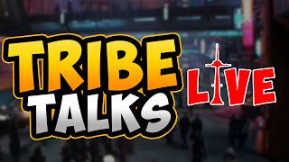 TRIBE TALKS: LIVE