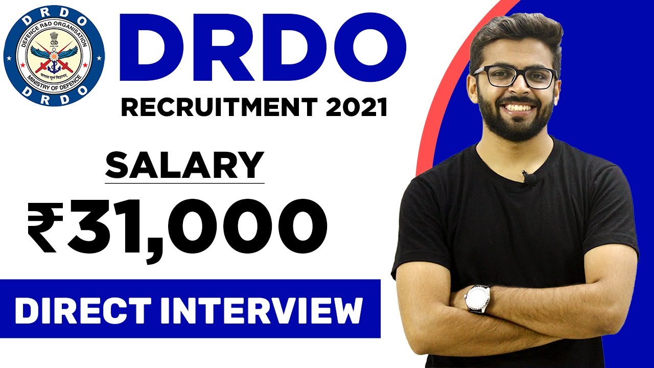 DRDO Recruitment 2021 Salary 31 000 Direct Interview Latest Job Notification 2021 YouTube