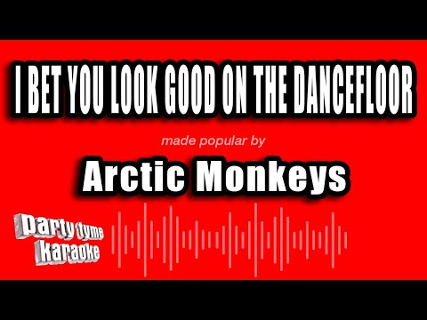 Arctic Monkeys - I Bet You Look Good On The Dancefloor (Karaoke