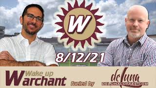 Observation overload, Baylor and Bowden, leftover RenEx: Wake Up Warchant (8/12/21)