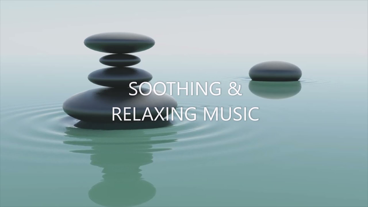 Soothing and Relaxing Music Collection by Various Artist. YouTube