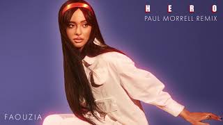 Faouzia - Hero (Paul Morrell Remix) [Official Audio]