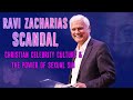 Ravi Zacharias: Christian Celebrity Culture and the Power of Sexual Sin...