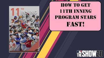 HOW TO GET 11TH INNING PROGRAM STARS FAST!! | MLB THE SHOW 20
