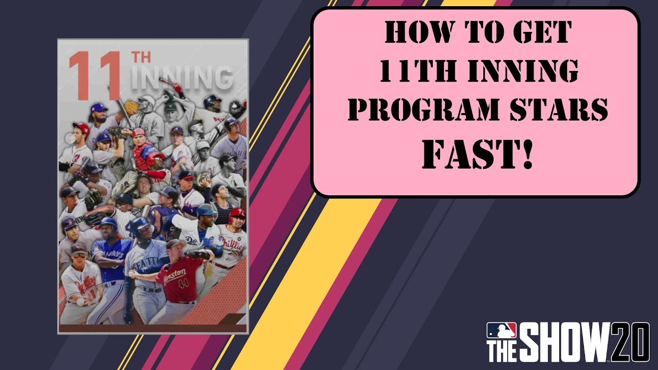 HOW TO GET 11TH INNING PROGRAM STARS FAST!! MLB THE SHOW 20 YouTube