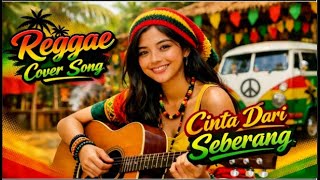 Download Lagu CINTA DARI SEBERANG – Reggae Cover Paling Bikin Baper \u0026 Adem 🌴 2026 | Luna Reggae MP3