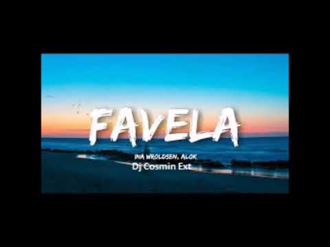 Ina Wroldsen, Alok   Favela   Dj Cosmin Ext 2019