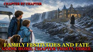 33: FAMILY FESTIVITIES AND FATE, Alfie's Treasure Hunt. Going Home: Chapter Thirty-three