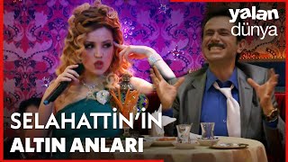 Selahattinin Hayattan Keyif Aldığı Anlar - Yalan Dünya Özel 