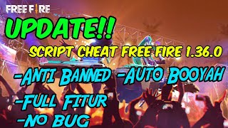 UPDATE!!! Script Cheat Free Fire 1.36.0 ~Anti Banned,No BUG,Easy Kill,Auto Booyah,Full Fitur~ screenshot 5