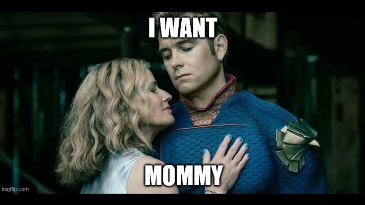 I want mommy meme (Homelander) YouTube