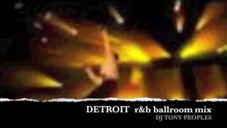 Video thumbnail of "R&B BALLROOM MIX  ..DJ TONY PEOPLES"