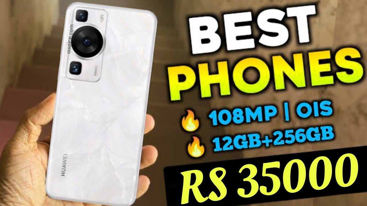 Top 5 Best Smartphone Under 35000 in Pakistan May 2024 best Phones Under 35000 Phone Under