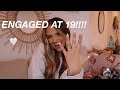 WHY I GOT ENGAGED AT 19...💍