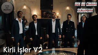 Ben Bu Cihana Sığmazam Müzikleri Kirli İşler V2 (2.Sezon) Resimi