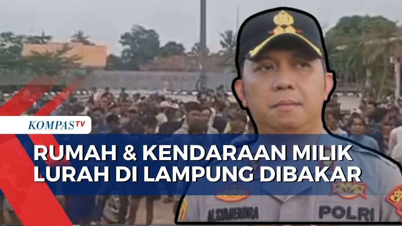 Warga Tewas Dibunuh, Rumah Lurah di Lampung Dibakar oleh Sekelompok Orang