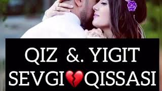 YIGIT VA QIZ 🥀 SEVGI 💔 QISSASI