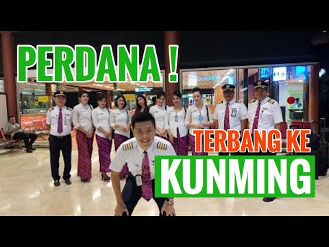 PENERBANGAN INTERNASIONAL PERDANA Persiapan Ke CHINA - Kunming