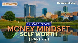 🔴 Revealed: The Mind Blowing Connection Between Your Money Mindset and Self Worth | Part 2