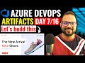 Day  716 azure artifacts  azure devops ci cd pipeline  azure devops zero to hero full course