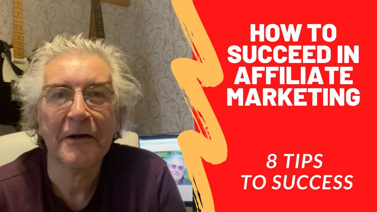 how-to-succeed-in-affiliate-marketing-8-tips-to-success-youtube