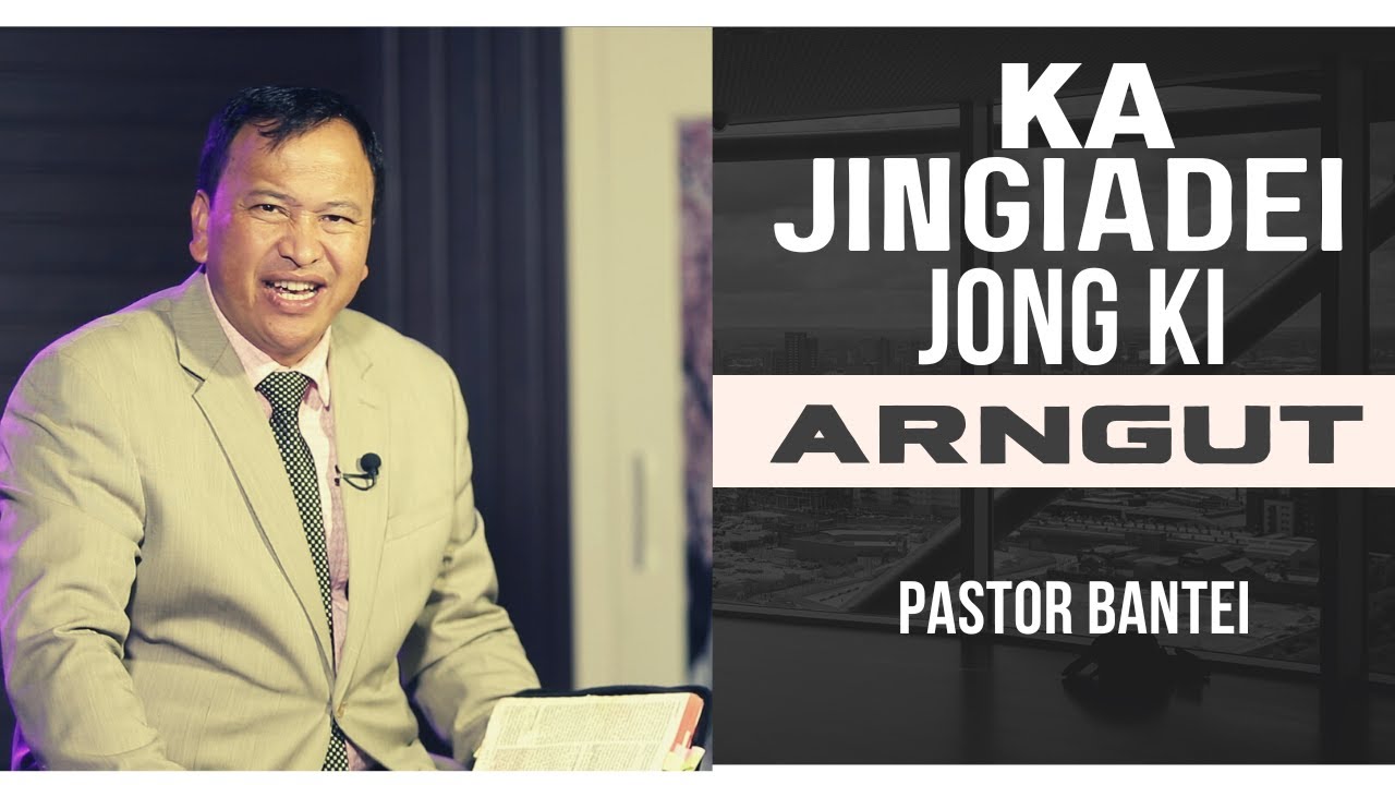 Ka jingiadei jong ki arngut | Pastor Bantei | Potternet tv | Khubor step 2022
