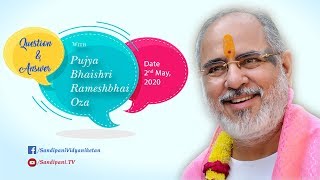 07. Question-Answer session with Pujya Bhaishri (02-05-2020), Porbandar, Gujarat.