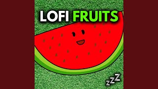 LoFi Fruits - Lofi, Chill Fruits Music & ChillHop