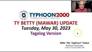 TY BETTY (MAWAR) Update - Tuesday, 05/30/23 (Tagalog Ver)