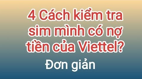 cách xem mình còn nợ bao nhiêu tiền tổng đài viettel