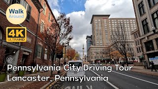 【4K60】 Lancaster, Pennsylvania City Driving Tour