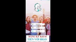 Kiếm Tiền Bigo Live Hướng Dẫn Đăng Ký Thông Tin Trở Thành Ido Bigo