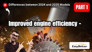 2024 vs 2025 Engine Efficiency: What's Improved | Part 1