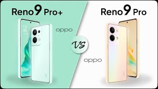 Oppo Reno9 Pro+ vs Oppo Reno9 Pro Comparison