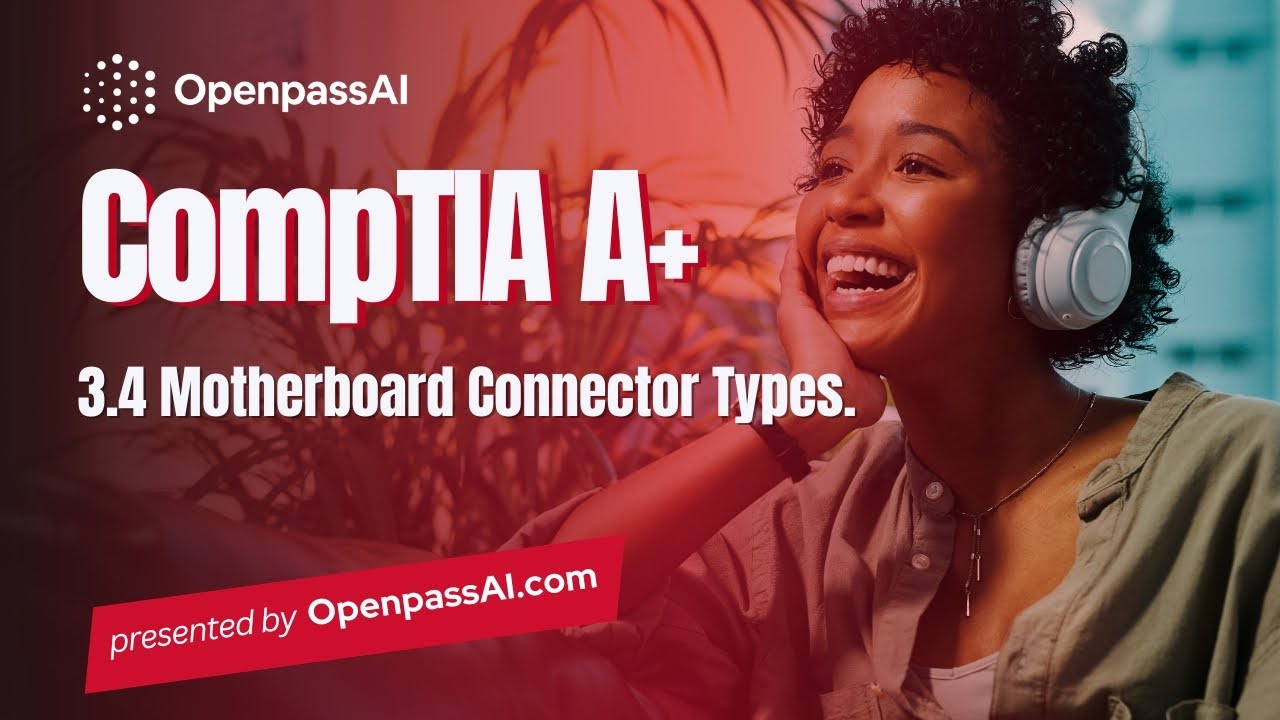 CompTIA A+ 220-1101 Course - 3.4 Motherboard Connector Types. - YouTube