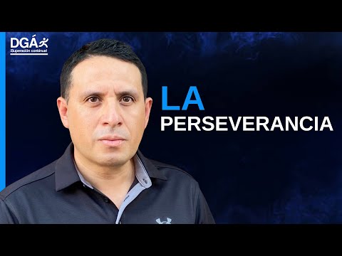Video: Cómo Cultivar La Perseverancia