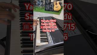 Yamaha S970 đẹp cho ae ☎️:0359873715 Thưởng Võ#s970#yamahas970#samleyamaha